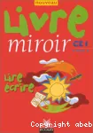 Livre miroir. CE1 Cycle 2
