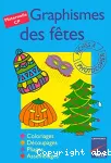 Graphismes des fêtes : maternelle - CP