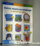 Petits objets en modelage à réaliser soi-même