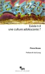 Existe-t-il une culture adolescente ?