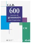 600 exercices de grammaire. CM