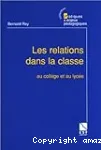 Les relations dans la classe au collège et au lycée