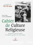 Cahier de culture religieuse à partir de 12-13 ans