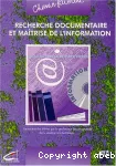 Recherche documentaire et maîtrise de l' information