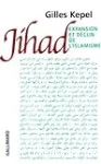 Jihad : expansion et déclin de l'islamisme