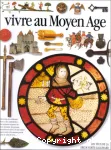 Vivre au Moyen Age