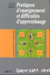 Pratiques d'enseignement et difficultés d'apprentissage