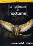 La mystérieuse vie nocturne