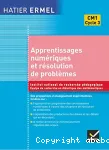 Apprentissages numériques et résolution de problèmes. CM1