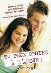 Tu peux croire à l'amour !