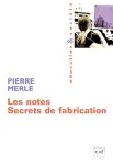 Les notes, secrets de fabrication