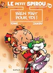 Le Petit Spirou, 14. Bien fait pour toi !. Précédé de 