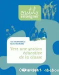 Vers une gestion éducative de la classe