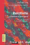 Relativité. Fondements et applications avec 150 exercices et problèmes résolus