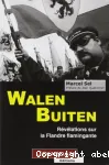 Walen buiten : révélations sur la Flandre flamingante