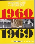 Chronique de la Belgique, 8. 1960 à 1969