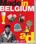 Chronique de la Belgique, 05. Made in Belgium A-D