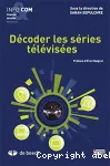 Décoder les séries télévisées