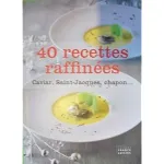 40 recettes raffinées