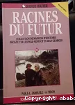 Racines du futur. Tome III : Du XVIIIe siècle à 1918