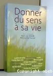 Donner du sens à sa vie