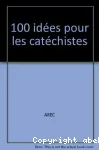 100 idées pour les catéchistes