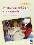 25 situations-problèmes à la maternelle : MS - GS