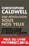 Une révolution sous nos yeux : comment l'Islam va transformer la France et l'Europe