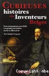 Curieuses histoires des inventeurs belges