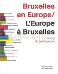 Bruxelles en Europe, l'Europe à Bruxelles