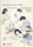 Lecture en fête : méthode de lecture - Exercices et jeux de lecture : cahier 1