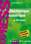 Électronique numérique en 26 fiches