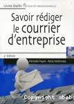 Savoir rédiger le courrier d'entreprise