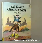 Le Gros grizzli gris