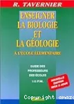 Enseigner la biologie et la géologie à l'école élémentaire - Guide des professeurs des écoles