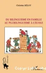 Du bilinguisme en famille au plurilinguisme à l'école