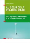 Au cœur de la relation d'aide