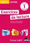 Exercices de lecture. Niveau 1 - cycle 3