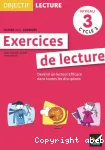 Exercices de lecture. Nveau 3 - cycle 3