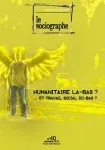 Le sociographe, n°40 - Décembre 2012 - Humanitaire là-bas ?... et travail social ici-bas ?