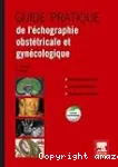 Guide pratique de l'échographie obstétricale et gynécologique