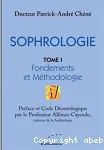 Fondements et méthodologie, Tome 1. Sophrologie