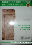 Histoire des gens de chez nous, 2. De la Gaule Romaine à l'an mil