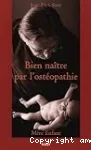 Bien naître par l'otéopathie