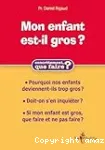 Mon enfant est-il (trop) gros ? Comment l'aider ?