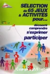 Séléction de 65 jeux & activités pour... découvrir, comprendre, s'exprimer, participer