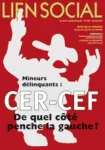 Lien social, n°1109 - 13 juin 2013 - Mineurs délinquants : CER-CEF. De quel côté penche la gauche ?