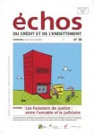 Échos du crédit et de l'endettement, N°38 - Avril-Mai-Juin 2013 - Les huissiers de justice : entre l'amiable et le judiciaire