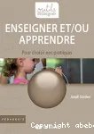 Enseigner et/ou apprendre