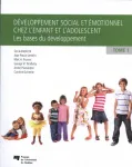 Tome 1. Développement social et émotionnel chez l'enfant et l'adolescent